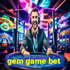 gem game bet